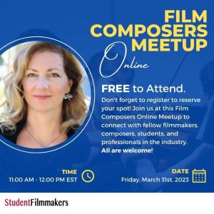 Kristen Baum Joins Speaker Lineup | Register Now for the Film Composers Meetup Online Hosted by StudentFilmmakers.com and Student Filmmakers Magazine