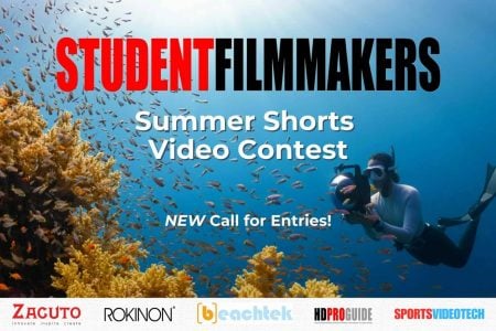 5 Awesome Reasons to Submit Your Videos to the Summer Shorts Video Contest hosted by StudentFilmmakers.com
