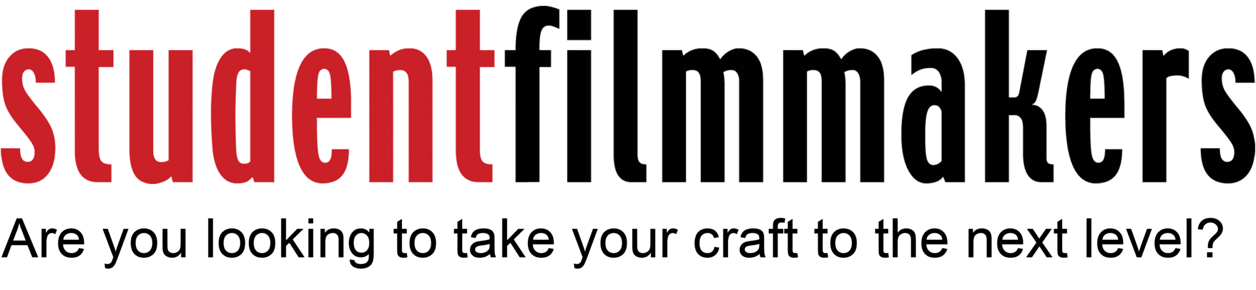 Student Filmmakers: Are you looking to take your craft to the next level?
