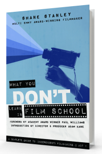 "What You Don't Learn in Film School", Author Shane Stanley