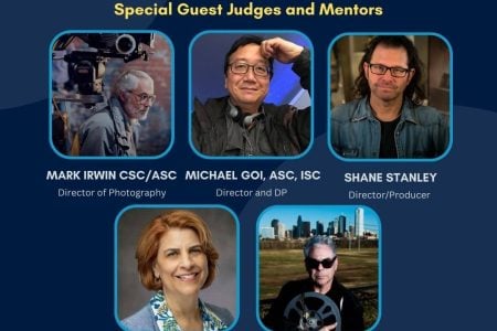 Filmmakers, Thank You for Joining Our Video Contest Judges and Mentors Michael Goi, ASC, ISC, Mark Irwin CSC/ASC, Amy DeLouise, Shane Stanley, and Bart Weiss
