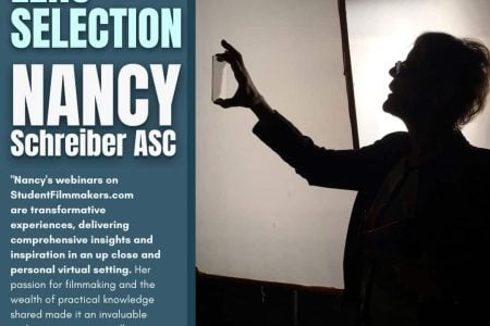 Wrap-Up of “Lens Selection for Film and TV Production” Webinar Led by Nancy Schreiber ASC, Award-Winning Cinematographer, Produced and Hosted by StudentFilmmakers.com, Sponsored by iFootage