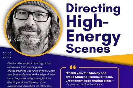 Wrap-Up of “Directing High-Energy Scenes” Live Webinar Led by Multi-Emmy® Award-Winning Filmmaker Shane Stanley, Produced and Hosted by StudentFilmmakers.com