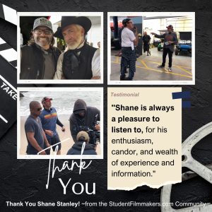 Thank You Shane Stanley - StudentFilmmakers.com