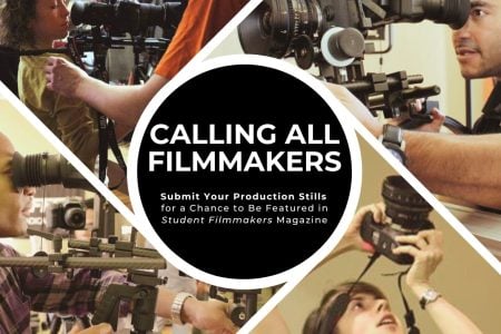 10 Powerful Reasons to Submit Your Production Stills & Behind-the-Scenes Photos to Student Filmmakers Magazine