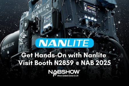 Get Hands-On with Nanlite – Visit Booth N2859 @ NAB 2025