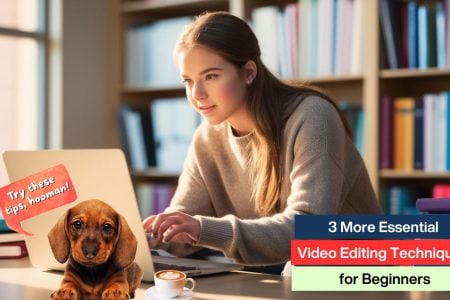 3 More Essential Video Editing Techniques to Learn Next (for Beginners)