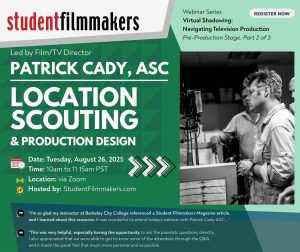 REGISTER FREE NOW | Live Webinar with Film/TV Director Patrick Cady, ASC: "Location Scouting and Production Design"