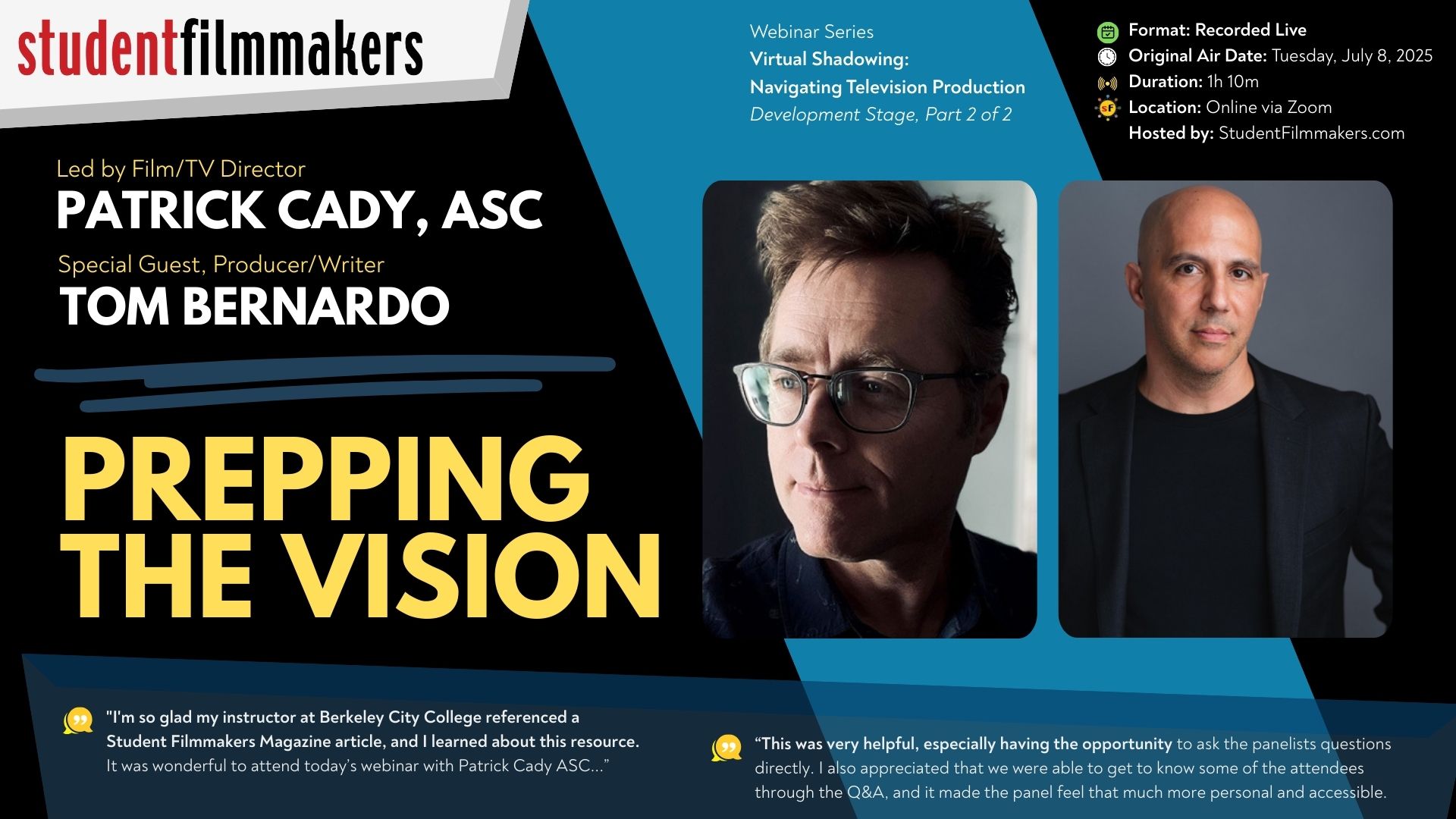 “Prepping the Vision” with Film/TV Director Patrick Cady ASC and Writer/Producer Tom Bernardo | Hosted by StudentFilmmakers.com and Student Filmmakers Magazine