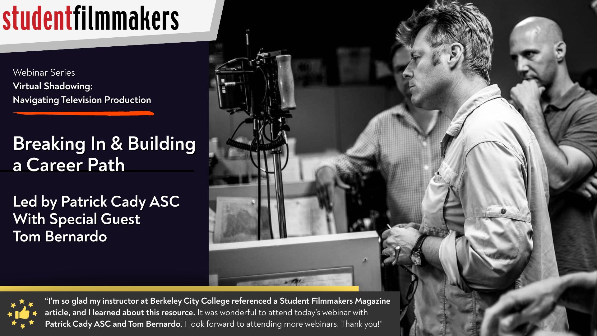 Building a Film Career with Patrick Cady, ASC & Tom Bernardo