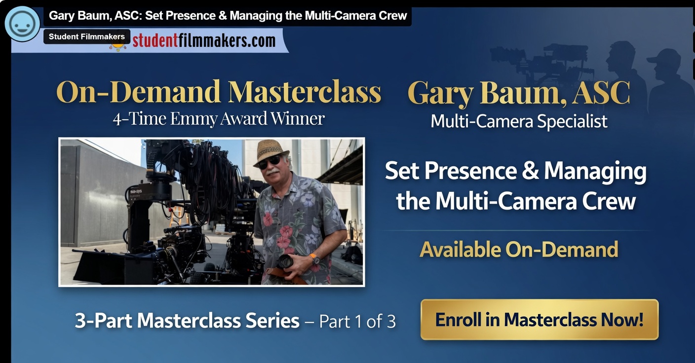 Gary Baum, ASC: Live Set Presence & Managing the Multi-Camera Crew