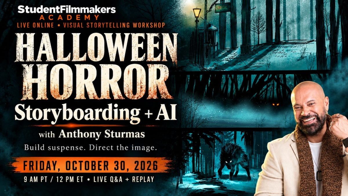 StudentFilmmakers Academy — Halloween Horror: Storyboarding + AI with Anthony Sturmas. October 30, 2026, 9 AM PT / noon ET. Live Q&A and replay.