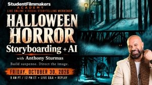 StudentFilmmakers Academy — Halloween Horror: Storyboarding + AI with Anthony Sturmas. October 30, 2026, 9 AM PT / noon ET. Live Q&A and replay.